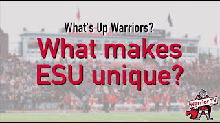 What's Up Warriors? What makes ESU unique?