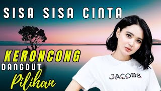 SISA SISA CINTA || LAGU VIRAL TIKTOK || KERONCONG DANGDUT PILIHAN