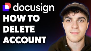 How to Delete Docusign Account (close Your Docusign Account) (Full 2025 Guide)