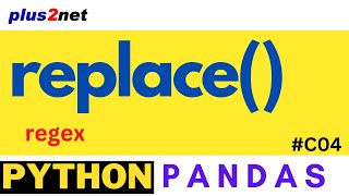 replace(): Replace string using regular expression in Pandas DataFrame #C04