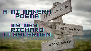 A MI MANERA 🫵🏽 poema con 🎹 melodia  my way Richard Cleiderman 🎹