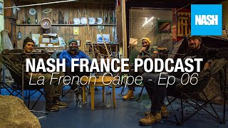 Nash Tackle France - La French Carpe Podcast - Épisode 06 | L'incidence de la pression de pêche  !