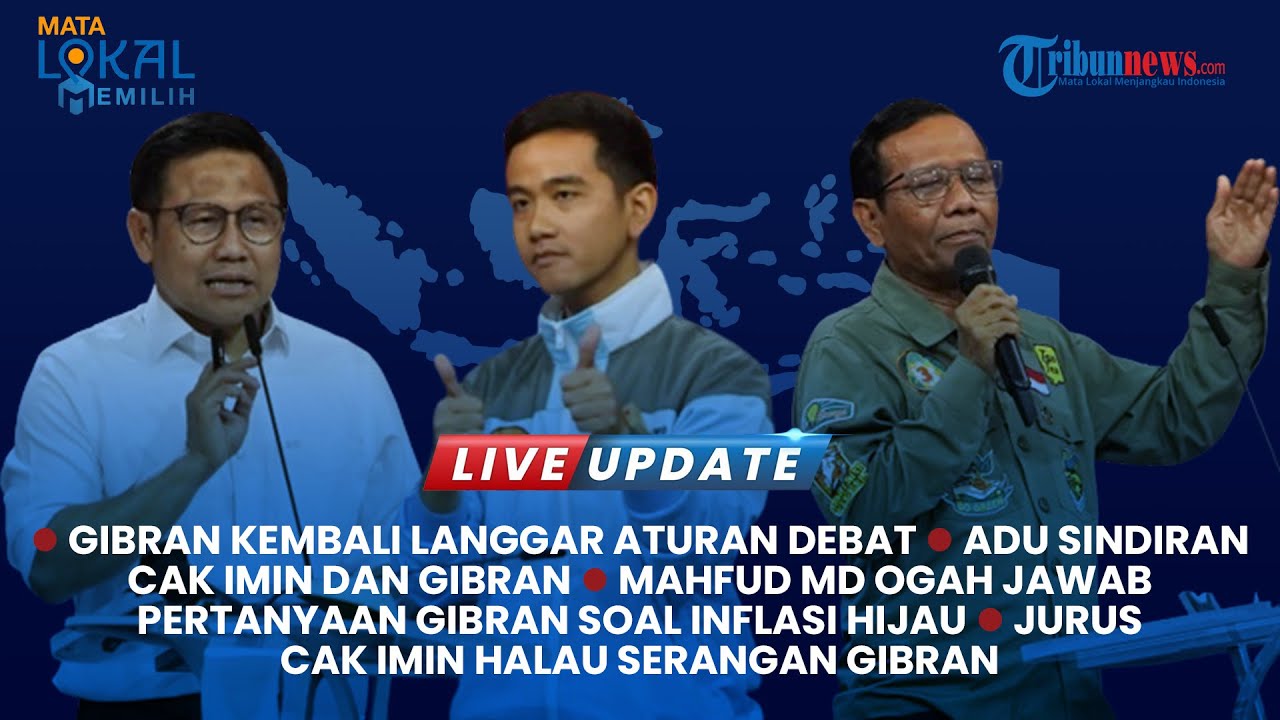 🔴Live Update Pilpres: Gibran Langgar Aturan Debat Lagi Hingga Mahfud MD ...