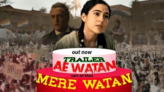 Ae Watan Mere Watan - Official Trailer | review | sara ali khan