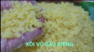Nấu Xôi Vò Sầu Riêng Không Khó Đơn Giản Nhanh Gọn