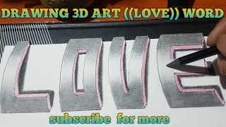 HOW TO DRAW 3D ((LOVE)) -WORD.REALISTIC DRAWING