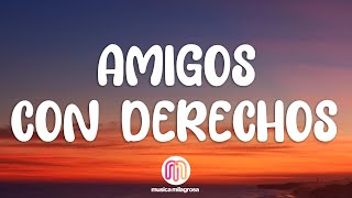 Reik, Maluma - Amigos Con Derechos (Letra/Lyrics)
