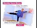 Worship Dance Moves  3 - Easy to Learn Steps for Beginners