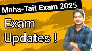 Maha-Tait Exam Updates 2025 | 3rd Tait Exam notification 2025