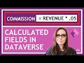 Create a Calculated Field/Column in Dataverse to use with Power Apps or Dynamics 365