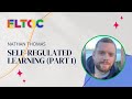 Self-Regulated Learning (Part 1) - Nathan Thomas | ELTOC Chapter 5 2023