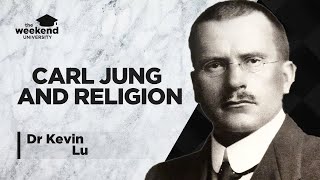 Carl Jung & The Psychology of Religion - Dr Kevin Lu