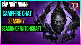 [Diablo 4 - SEASON 7] Cập nhật nhanh CAMPFIRE CHAT SEASON  of WITCHCRAFT