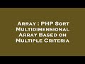 Array : PHP Sort Multidimensional Array Based on Multiple Criteria