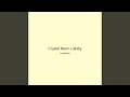 Crystal Neon Lullaby