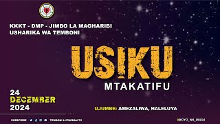 USIKU MTAKATIFU.  24/12/2024