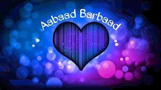 Aabaad Barbaad Lyrical Whatsapp Status || Arijit Singh || LUDO