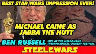 Michael Caine as Jabba The Hutt! Funniest Star Wars impression ever by Ben Russell