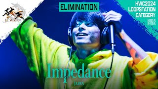 Impedance 🇯🇵 | HATEN WORLD CHAMPIONSHIP 2024 | Loopstation Elimination | HWC2024