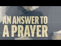 An Answer to Prayer