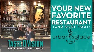 Urban Solace • The Best San Diego Restaurants • TasteOVision