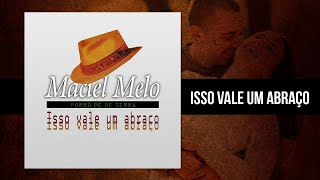 Maciel Melo - Isso Vale um Abraço