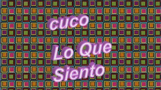 Cuco - Lo Que Siento (Sub. Español / Lyrics)