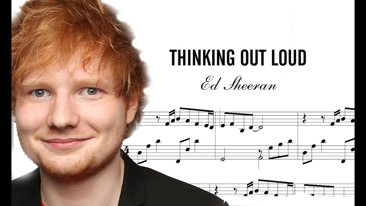 DOWNLOAD Sheet Music Of ED SHEERAN, Thinking Out Loud - YouTube