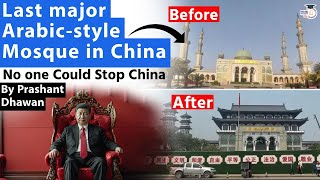 China Transforms The Last Major Arabic Mosque | No One Could Stop China