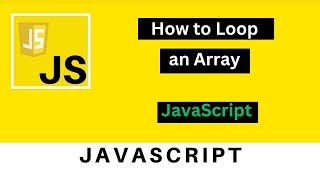 #13 How to Loop an Array in JavaScript | JavaScript Tutorial for beginners