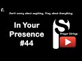 In Your Presence | Strings Prayer Music #44