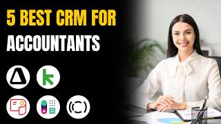 5 Best CRM for Accountants & Accounting Firms 2025 (Full Software Demo)