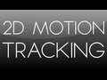 After Effects Tutorial: 2D Motion Tracking