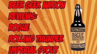 Rogue Rolling Thunder Barrel Aged Imperial Stout | Beer Geek Nation Craft Beer Reviews