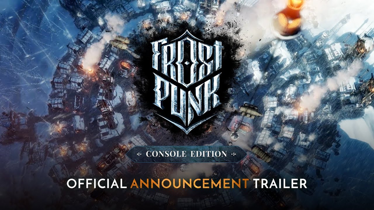 Frostpunk: Console Edition | Official Announcement Trailer - YouTube