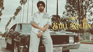 Shubh - Still Rollin (Official Lyrics Video)