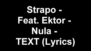 Strapo - Feat. Ektor - Nula - TEXT (Lyrics)