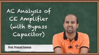 AC Analysis of CE Amplifier (with Bypass Capacitor ) | Electronic Devices and Circuits - 1