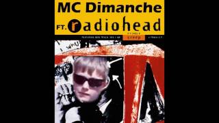 MC Dimanche ft Radiohead – А я уеду в creep