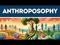 Anthroposophy (Explained in 2 Minutes)