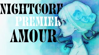 Nightcore AMV -  Premier Amour - (Nour) PAROLES / HD /