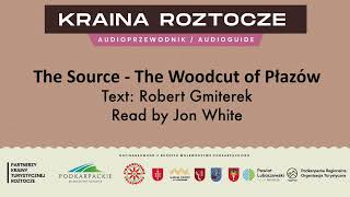 Audio Guide Land of Roztocze - The Woodcut of Płazów