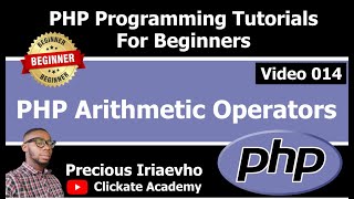 014 - PHP Arithmetic Operators | PHP Tutorial for Beginners Full Course