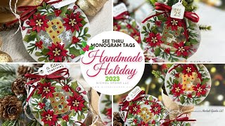 Handmade Holiday Series 2023 | See Thru Monogram Gift Tags