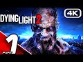 DYING LIGHT 2 Gameplay Walkthrough Part 1 FULL GAME [4K 60FPS PC ULTRA RTX] No Commentary