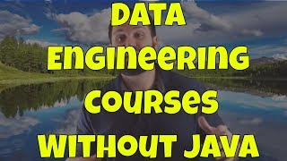 Data Engineer Courses Without Java