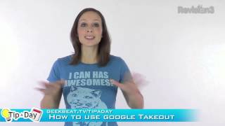 Geek Beat Archives   TIp A Day  Google Takeout