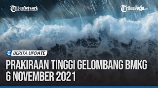 Prakiraan Tinggi Gelombang BMKG 6 November 2021: Capai 2,5 4 Meter