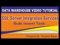 USE OF BULK INSERT TASK IN SSIS