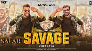 Savage Song : Safar | Salman Khan | Sunny deol | Safar movie Teaser Trailer | Ne